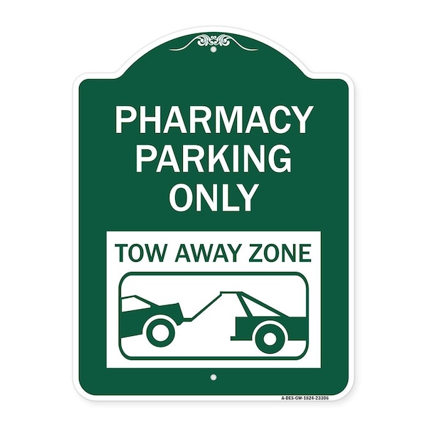 Pharmacy Parking Tow Away Zone W/ Car Tow Graphic Heavy-Gauge Alum Sign, 18" x 24", GW-1824-23306